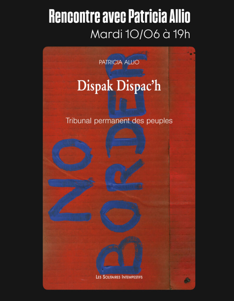 mardi 10 juin - rencontre avec Patricia Allio pour Dispak Dispac'h publié aux solitaires intempestifs