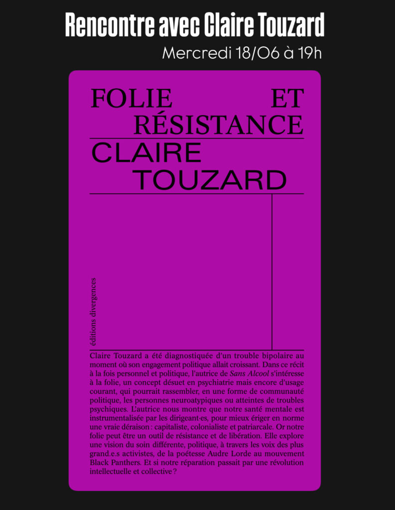 mercredi 18 juin - rencontre avec Claire Touzard pour Folie et résistance publié chez Divergences