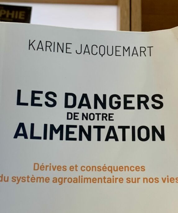 Les dangers de notre alimentation de Karine Jacquemart