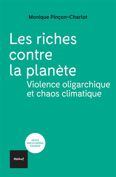 Les riches contre la planète de Monique Pinçon-Charlot