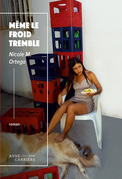 Même le froid tremble de Nicole M. Ortega