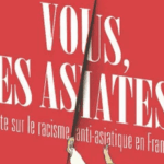 Vous, les asiates ! Rencontre avec Linh-Lan Dao