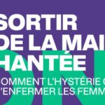 Comment l'hystérie continue d'enfermer les femmes, rencontre avec Pauline Chanu